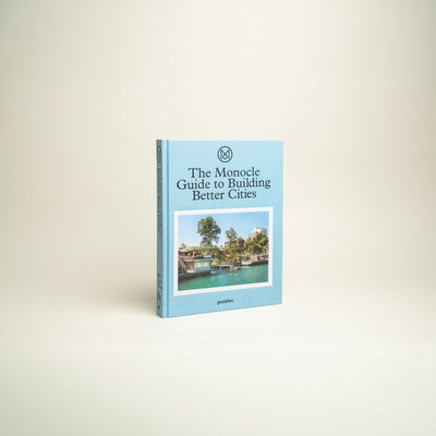 The Monocle Guide to Building Better Cities