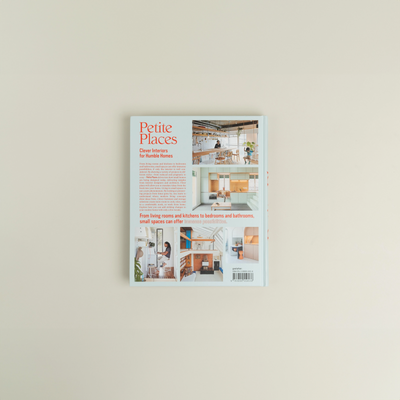 Petite Places - Clever Interiors for Humble Homes