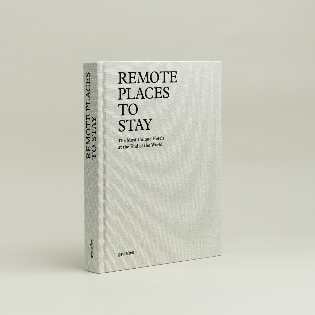 Remote Places to Stay by Gestalten
