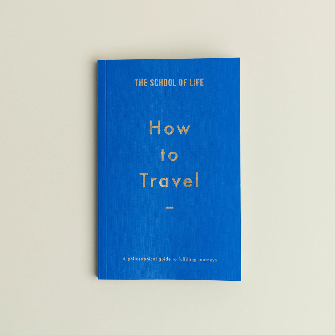 How To Travel by The School of Life
